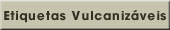 Etiquetas Vulcanizáveis