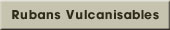 Rubans Vulcanisables