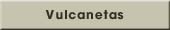 Vulcanetas